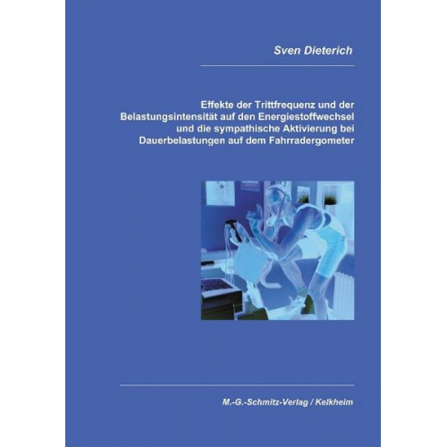 Sven Dieterich - Effekte der Trittfrequenz und der Belastungsintensität auf den Energiestoffwechsel und die sypathische Aktivierung bei D