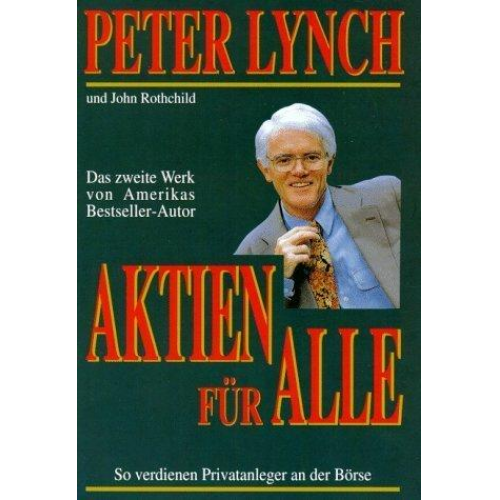 Peter Lynch & John Rothchild - Aktien für alle