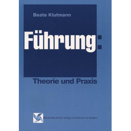 Beate Klutmann - Führung: Theorie und Praxis