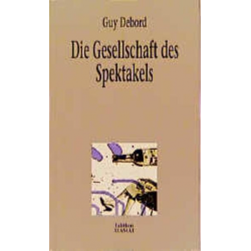 Guy Debord - Die Gesellschaft des Spektakels