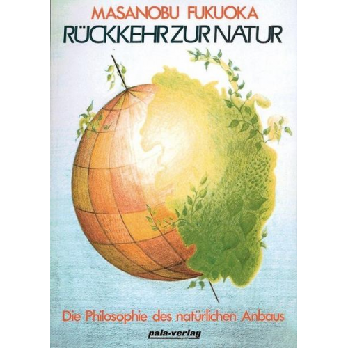 Masanobu Fukuoka - Rückkehr zur Natur