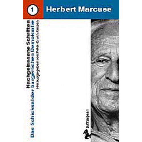 Herbert Marcuse - Nachgelassene Schriften / Das Schicksal der bürgerlichen Demokratie