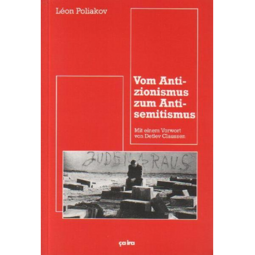 Léon Poliakov - Vom Antizionismus zum Antisemitismus