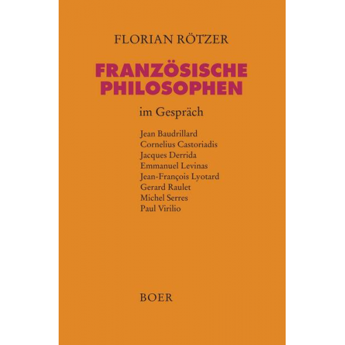 Florian Rötzer - Französische Philosophen im Gespräch