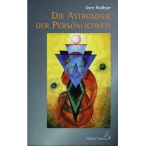 Dane Rudhyar - Die Astrologie der Persönlichkeit