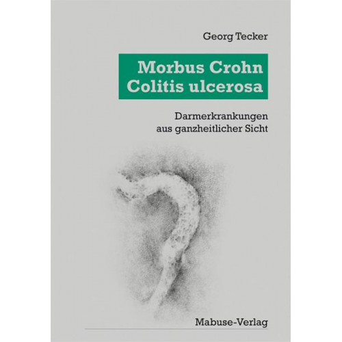 Georg Tecker - Morbus Crohn - Colitis Ulcerosa