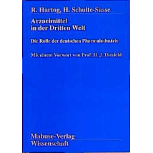 Robert Hartog & Hermann Schulte-Sasse - Arzneimittel in der Dritten Welt