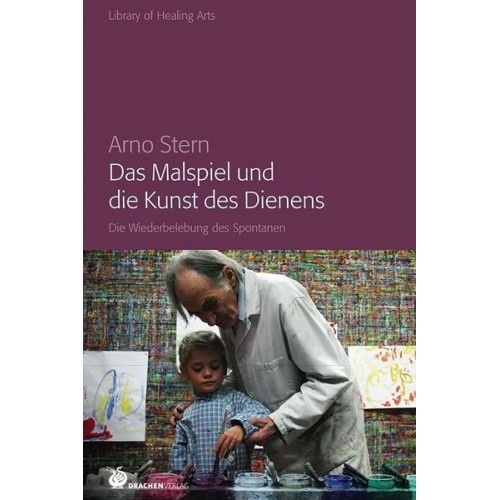 Arno Stern - Das Malspiel und die Kunst des Dienens