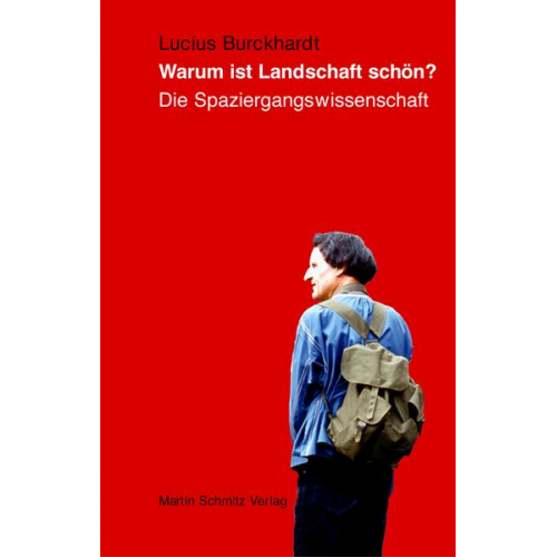 Lucius Burckhardt - Warum ist Landschaft schön?