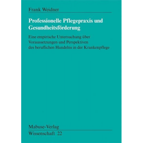 Frank Weidner - Professionelle Pflegepraxis und Gesundheitsförderung