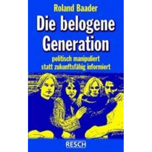 Roland Baader - Die belogene Generation