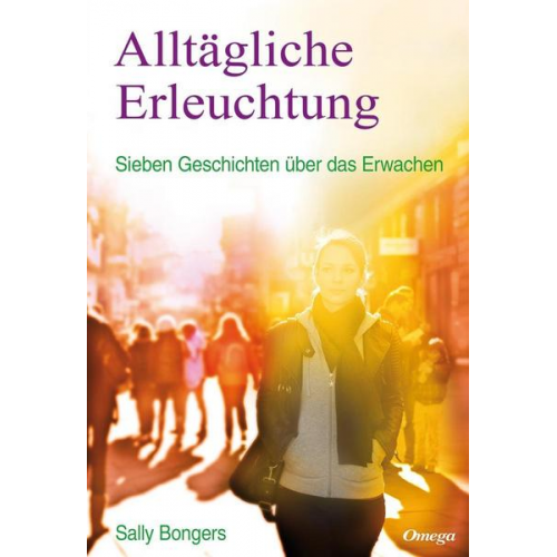 Sally Bongers - Alltägliche Erleuchtung