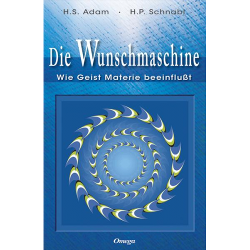 Heide S. Adam-Schnabl & H. P. Schnabl - Die Wunschmaschine