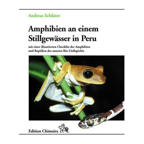 Andreas Schlüter - Amphibien an einem Stillgewässer in Peru