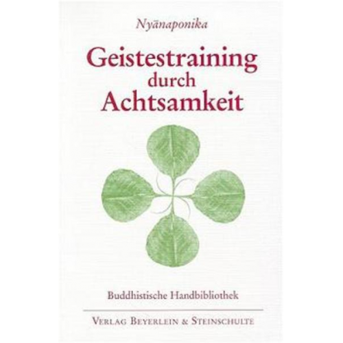 Nyanaponika - Geistestraining durch Achtsamkeit