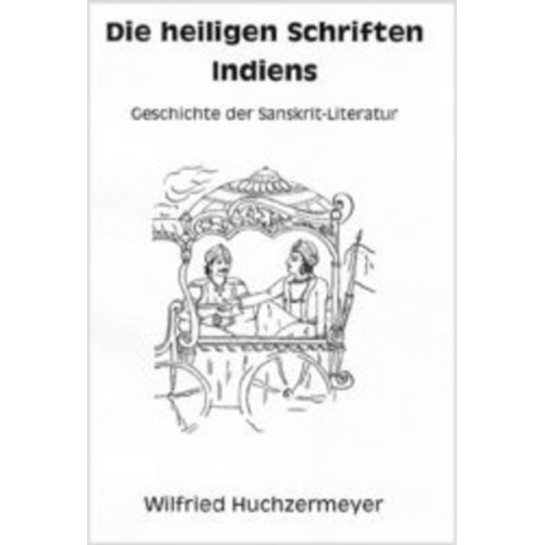 Wilfried Huchzermeyer - Die heiligen Schriften Indiens