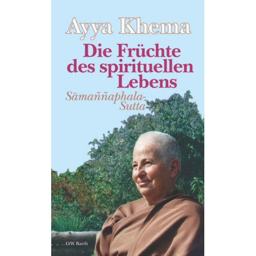 Ayya Khema - Die Früchte des spirituellen Lebens