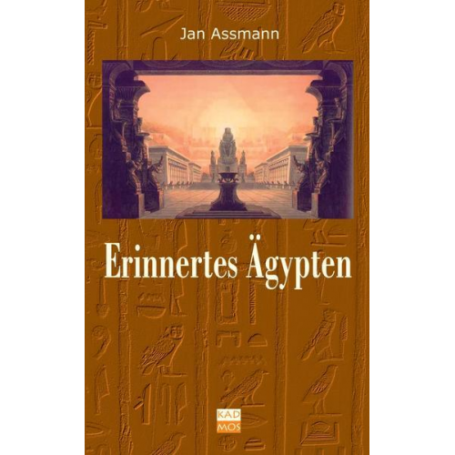 Jan Assmann - Erinnertes Ägypten