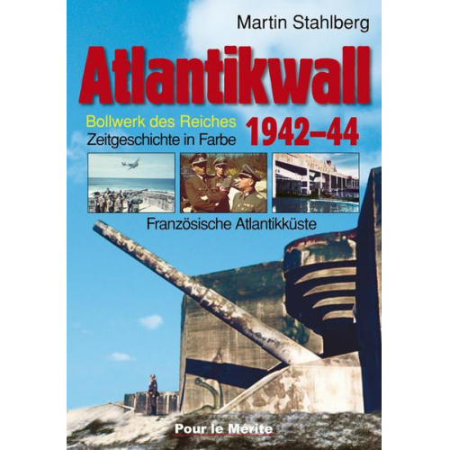 Martin Stahlberg - Atlantikwall 1942-44, Band I