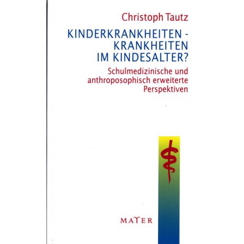 Christoph Tautz - Kinderkrankheiten - Krankheiten im Kindesalter?