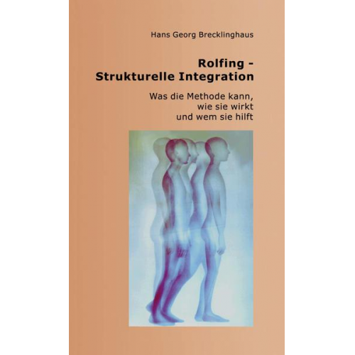 Hans Georg Brecklinghaus - Rolfing - Strukturelle Integration