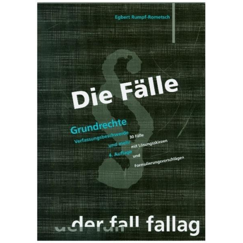 Egbert Rumpf-Rometsch - Die Fälle; Grundrechte