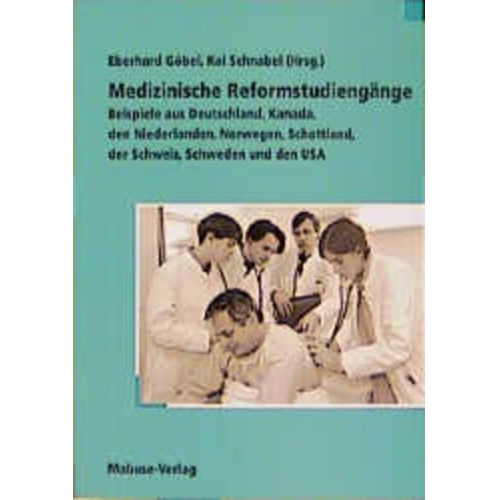 Eberhard Göbel & Kai Schnabel - Medizinische Reformstudiengänge