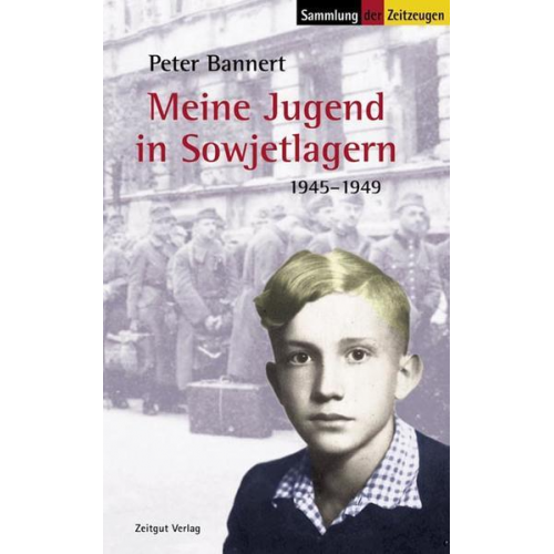 Peter Bannert - Meine Jugend in Sowjetlagern