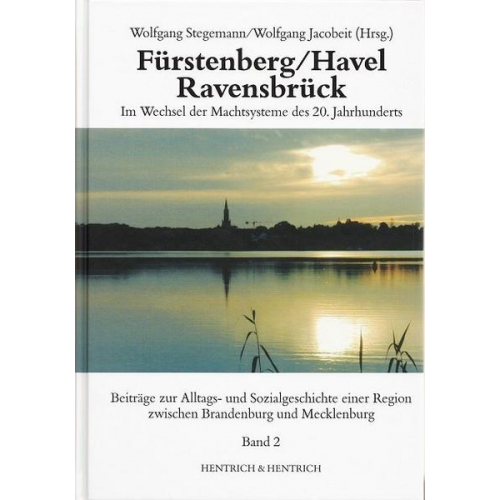 Wolfgang Jacobeit & Wolfgang Stegemann - Fürstenberg /Havel - Ravensbrück. Beiträge zur Kulturgeschichte einer Region zwischen Brandenburg und Mecklenburg