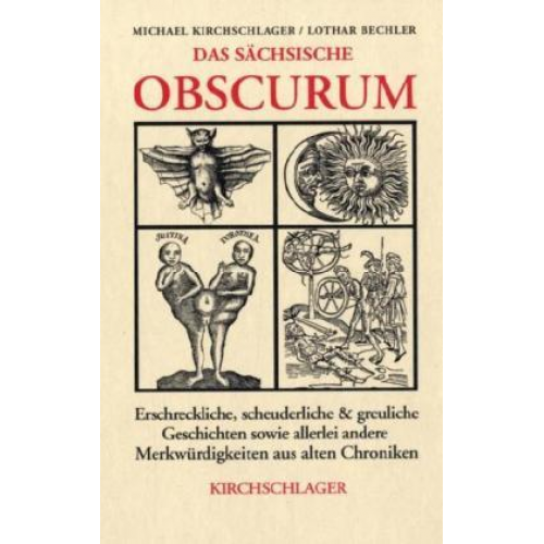 Michael Kirchschlager & Lothar Bechler - Das sächsische Obscurum