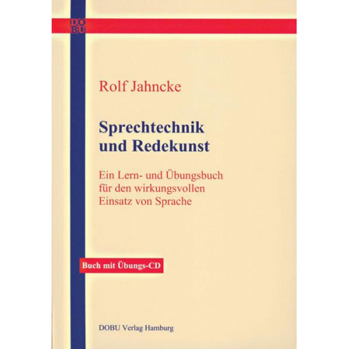 Rolf Jahncke - Sprechtechnik und Redekunst