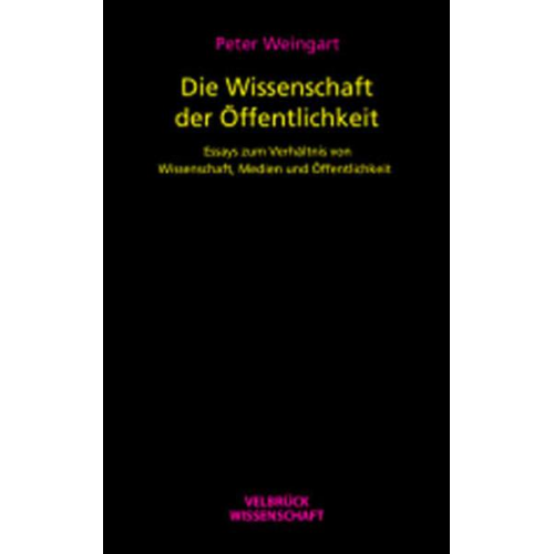 Peter Weingart - Die Wissenschaft der Öffentlichkeit