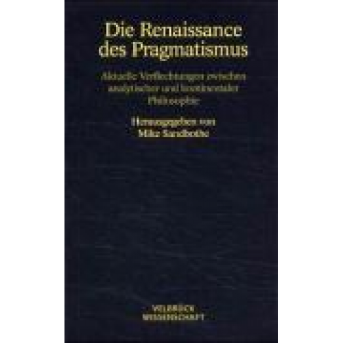 Mike Sandbothe - Die Renaissance des Pragmatismus