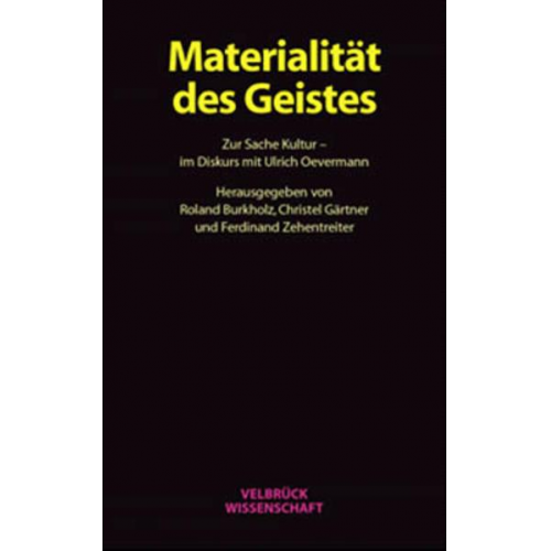 Roland Burkholz & Christel Gärtner & Ferdinand Zehentreiter - Materialität des Geistes