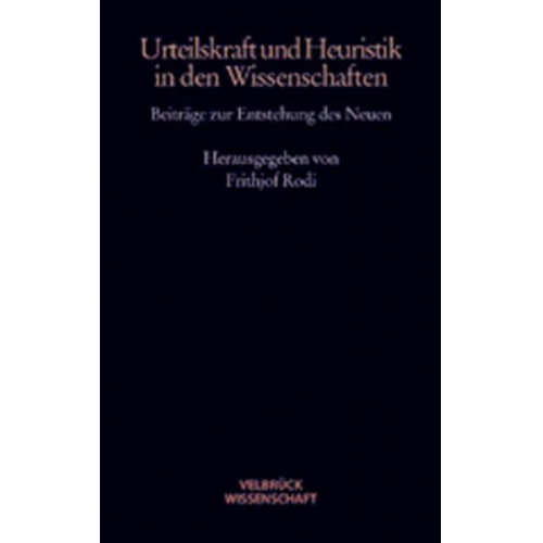 Frithjof Rodi - Urteilskraft und Heuristik in den Wissenschaften