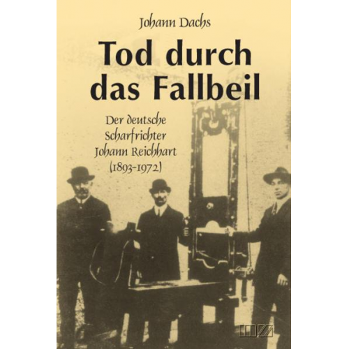 Johann Dachs - Tod durch das Fallbeil