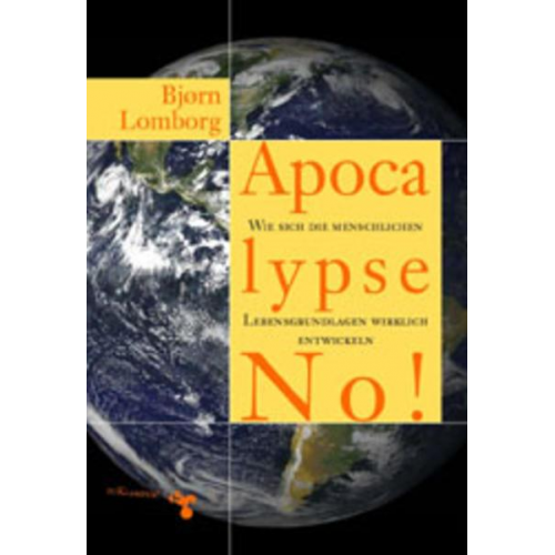 Bjorn Lomborg - Apocalypse No!