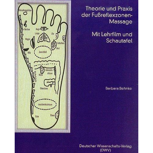 Barbara Behnke - Theorie und Praxis der Fussreflexzonen-Massage