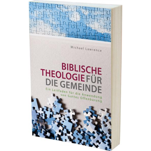 Michael Lawrence - Biblische Theologie für die Gemeinde