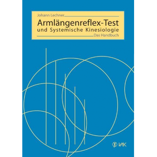 Johann Lechner & Rolf Krieger - Armlängenreflex-Test und Systemische Kinesiologie