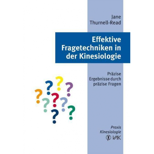 Jane Thurnell-Read - Effektive Fragetechniken in der Kinesiologie