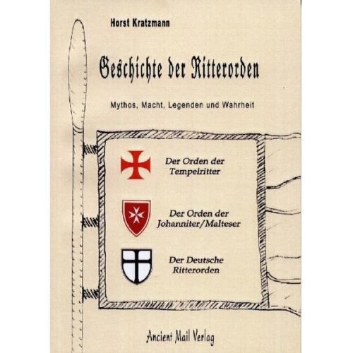 Horst Kratzmann - Die Geschichte der Ritterorden