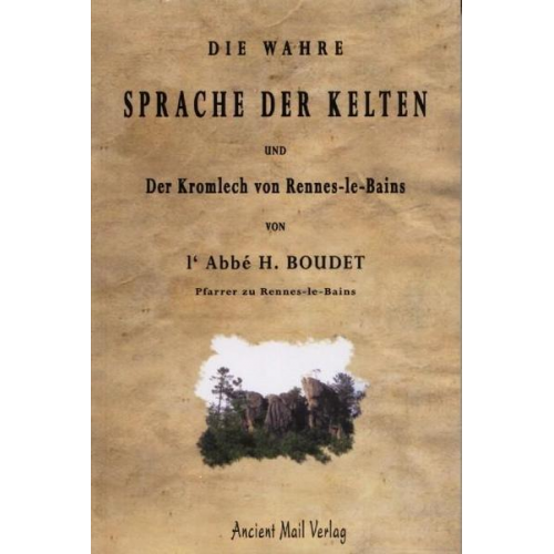 Henri Boudet - Die wahre Sprache der Kelten und Der Kromlech von Rennes-le-Bains