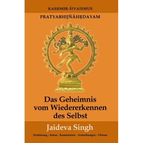 Jaideva Singh - Das Geheimnis vom Wiedererkennen des Selbst