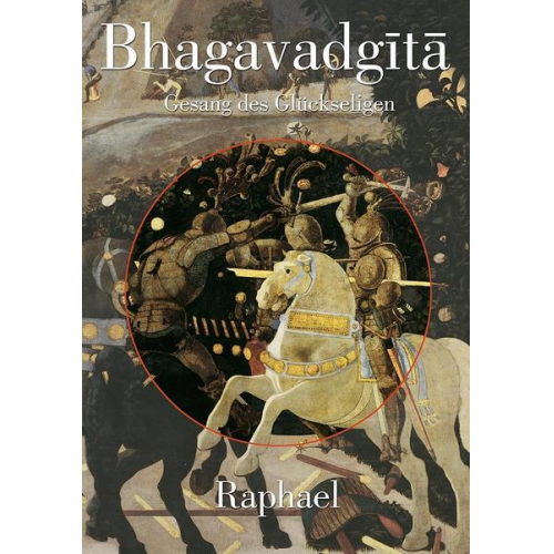 Raphael - Bhagavadgita: Gesang des Glückseligen