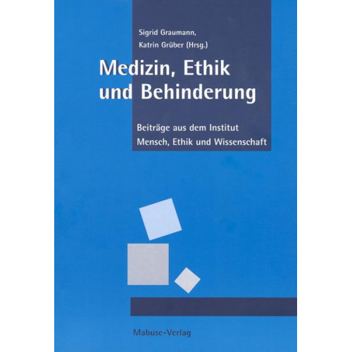 Sigrid Graumann & Katrin Grüber - Medizin, Ethik und Behinderung