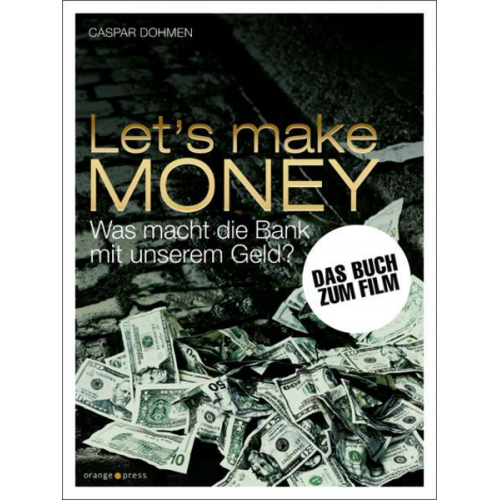 Caspar Dohmen - Let's make MONEY