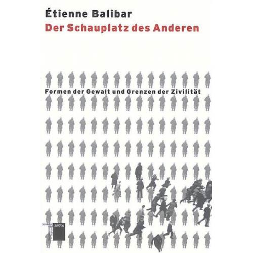 Etienne Balibar - Der Schauplatz des Anderen