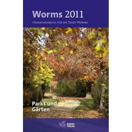 Worms 2011 – Parks und Gärten