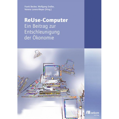 Frank Becker & Wolfgang Endler & Verena Lorenz-Meyer - ReUse-Computer